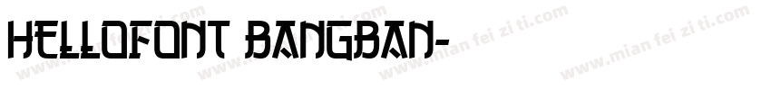 HelloFont BangBan字体转换